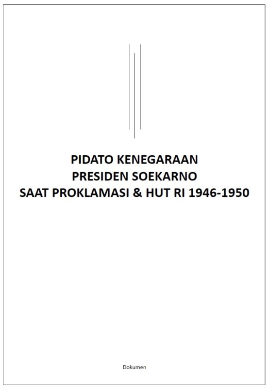 Pidato Kenegaraan Presiden Soekarno Saat Proklamasi Kemerdekaan 1945 ...