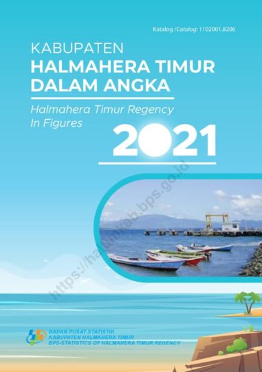 Kabupaten Halmahera Timur Dalam Angka – Kompaspedia